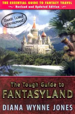 The Tough Guide to Fantasyland: Niezbędny przewodnik po podróżach fantasy - The Tough Guide to Fantasyland: The Essential Guide to Fantasy Travel