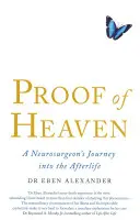 Dowód na istnienie nieba - podróż neurochirurga w zaświaty - Proof of Heaven - A Neurosurgeon's Journey into the Afterlife