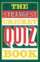 Najdziwniejszy quiz o krykiecie - Strangest Cricket Quiz Book