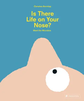 Czy na twoim nosie jest życie? Poznaj mikroby - Is There Life on Your Nose?: Meet the Microbes