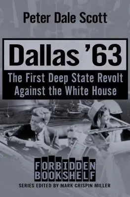 Dallas '63: Pierwszy bunt głębokiego państwa przeciwko Białemu Domowi - Dallas '63: The First Deep State Revolt Against the White House