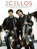 2cellos: Luka Sulic & Stjepan Hauser Edition: Przystępny przewodnik po 11 oryginalnych aranżacjach na dwie wiolonczele - 2cellos: Luka Sulic & Stjepan Hauser Edition: An Accessible Guide to 11 Original Arrangements for Two Cellos