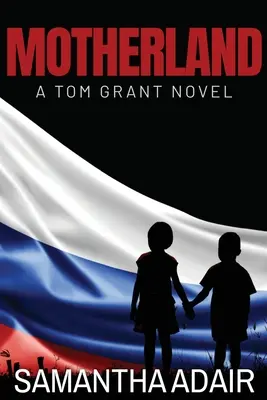 Motherland: Powieść Toma Granta - Motherland: A Tom Grant Novel