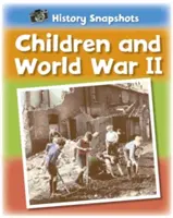 Migawki z historii: Dzieci i II wojna światowa - History Snapshots: Children and World War II