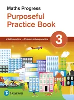 Maths Progress Purposeful Practice Book 3 - wydanie drugie - Maths Progress Purposeful Practice Book 3 Second Edition