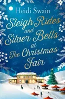 Przejażdżki saniami i srebrne dzwonki na jarmarku bożonarodzeniowym - świąteczny faworyt i bestseller „Sunday Timesa - Sleigh Rides and Silver Bells at the Christmas Fair - The Christmas favourite and Sunday Times bestseller