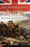 Na afgańskich równinach: Historia brytyjskich wojen afgańskich - On Afghanistan's Plains: The Story of Britain's Afghan Wars