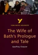 Wife of Bath's Prologue and Tale: York Notes Advanced - wszystko, czego potrzebujesz, aby nadrobić zaległości, uczyć się i przygotować do ocen w 2021 r. i egzaminów w 2022 r. - Wife of Bath's Prologue and Tale: York Notes Advanced - everything you need to catch up, study and prepare for 2021 assessments and 2022 exams