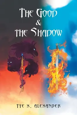 Dobro i cień - The Good and the Shadow