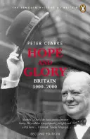 Nadzieja i chwała: Wielka Brytania 1900-2000, wydanie drugie - Hope and Glory: Britain 1900-2000, Second Edition