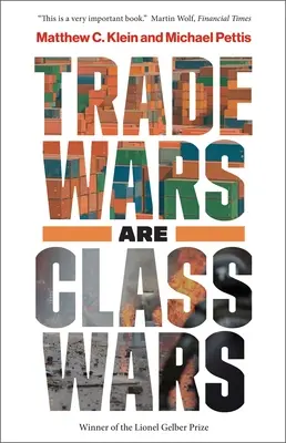 Wojny handlowe to wojny klasowe: jak rosnąca nierówność zniekształca globalną gospodarkę i zagraża międzynarodowemu pokojowi - Trade Wars Are Class Wars: How Rising Inequality Distorts the Global Economy and Threatens International Peace