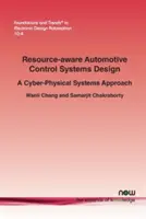 Projektowanie samochodowych systemów sterowania z uwzględnieniem zasobów: Podejście oparte na systemach cyberfizycznych - Resource-Aware Automotive Control Systems Design: A Cyber-Physical Systems Approach