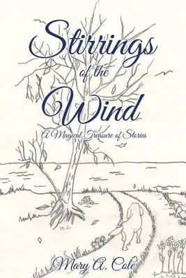 Stirrings of the Wind: Magiczny skarb opowieści - Stirrings of the Wind: A Magical Treasure of Stories