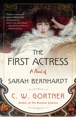 The First Actress: Powieść o Sarze Bernhardt - The First Actress: A Novel of Sarah Bernhardt