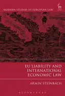 Odpowiedzialność UE i międzynarodowe prawo gospodarcze - EU Liability and International Economic Law