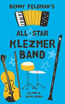 All-Star Klezmer Band Benny'ego Feldmana - Benny Feldman's All-Star Klezmer Band