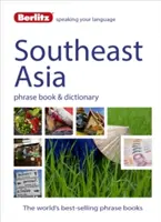 Berlitz Language: Rozmówki i słownik Azja Południowo-Wschodnia: Birmański, tajski, wietnamski, khmerski i laotański - Berlitz Language: Southeast Asia Phrase Book & Dictionary: Burmese, Thai, Vietnamese, Khmer & Lao