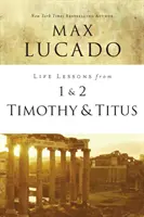 Lekcje życia z 1 i 2 Listu do Tymoteusza i Tytusa: Ponadczasowa mądrość dla młodych liderów - Life Lessons from 1 and 2 Timothy and Titus: Ageless Wisdom for Young Leaders