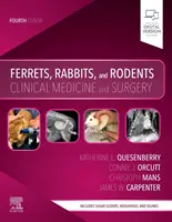 Fretki, króliki i gryzonie: Medycyna kliniczna i chirurgia - Ferrets, Rabbits, and Rodents: Clinical Medicine and Surgery