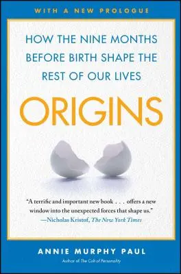 Początki: Jak dziewięć miesięcy przed narodzinami kształtuje resztę naszego życia - Origins: How the Nine Months Before Birth Shape the Rest of Our Lives