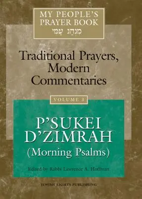 Modlitewnik mojego ludu, tom 3: P'Sukei d'Zimrah (Psalmy poranne) - My People's Prayer Book Vol 3: P'Sukei d'Zimrah (Morning Psalms)