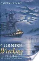 Cornish Wrecking, 1700-1860: Rzeczywistość i popularny mit - Cornish Wrecking, 1700-1860: Reality and Popular Myth
