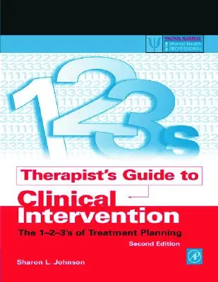 Przewodnik terapeuty po interwencji klinicznej: 1-2-3 planowania leczenia - Therapist's Guide to Clinical Intervention: The 1-2-3's of Treatment Planning