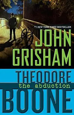 Theodore Boone: Uprowadzenie - Theodore Boone: The Abduction