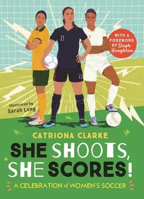 Ona strzela, ona zdobywa punkty! Święto kobiecej piłki nożnej - She Shoots, She Scores!: A Celebration of Women's Soccer