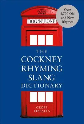 Słownik rymowanego slangu Cockneya - The Cockney Rhyming Slang Dictionary