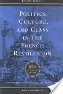 Polityka, kultura i klasa w rewolucji francuskiej - Politics, Culture, and Class in the French Revolution