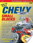 Jak zbudować Chevy Sb o maksymalnej mocy na budowie - How to Build Max-Perf Chevy Sb on a Budg