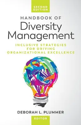 Podręcznik zarządzania różnorodnością: Integracyjne strategie na rzecz doskonałości organizacyjnej - Handbook of Diversity Management: Inclusive Strategies for Driving Organizational Excellence