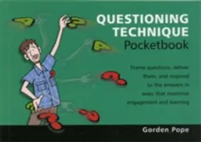 Kieszonkowy podręcznik technik zadawania pytań - Kieszonkowy podręcznik technik zadawania pytań - Questioning Technique Pocketbook - Questioning Technique Pocketbook