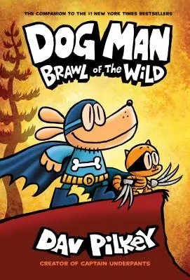 Dog Man: Brawl of the Wild: A Graphic Novel (Dog Man #6): Od twórcy Kapitana Majtka (wydanie biblioteczne), 6 - Dog Man: Brawl of the Wild: A Graphic Novel (Dog Man #6): From the Creator of Captain Underpants (Library Edition), 6