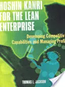 Hoshin Kanri dla szczupłego przedsiębiorstwa: Rozwijanie zdolności konkurencyjnych i zarządzanie zyskiem [z CD-ROM] - Hoshin Kanri for the Lean Enterprise: Developing Competitive Capabilities and Managing Profit [With CD-ROM]