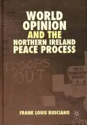 Opinia światowa i proces pokojowy w Irlandii Północnej - World Opinion and the Northern Ireland Peace Process