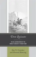 Don Kichot: Re-akcentacja największego bohatera literackiego świata - Don Quixote: The Re-accentuation of the World's Greatest Literary Hero