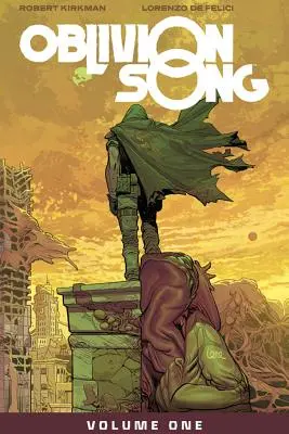 Pieśń zapomnienia Kirkmana i de Felici, tom 1 - Oblivion Song by Kirkman & de Felici Volume 1