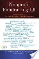 Nonprofit Fundraising 101: Praktyczny przewodnik po łatwych do wdrożenia pomysłach i wskazówkach ekspertów branżowych - Nonprofit Fundraising 101: A Practical Guide to Easy to Implement Ideas and Tips from Industry Experts