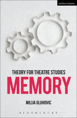 Teoria dla studiów teatralnych: Pamięć - Theory for Theatre Studies: Memory