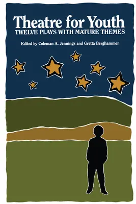 Teatr dla młodzieży: Dwanaście sztuk o dojrzałej tematyce - Theatre for Youth: Twelve Plays with Mature Themes