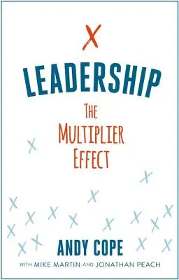 Przywództwo: Efekt mnożnikowy - Leadership: The Multiplier Effect