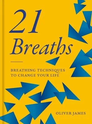 21 oddechów: Techniki oddychania, które zmienią twoje życie - 21 Breaths: Breathing Techniques to Change Your Life