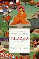 Sto tysięcy pieśni Milarepy: nowe tłumaczenie - The Hundred Thousand Songs of Milarepa: A New Translation