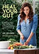 Ulecz swoje jelita - doładowana żywność - Heal Your Gut - Supercharged Food