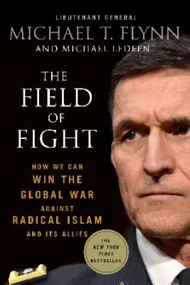 Pole walki: jak możemy wygrać globalną wojnę z radykalnym islamem i jego sojusznikami - The Field of Fight: How We Can Win the Global War Against Radical Islam and Its Allies