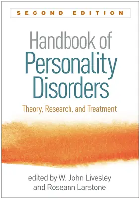 Podręcznik zaburzeń osobowości, wydanie drugie: Teoria, badania i leczenie - Handbook of Personality Disorders, Second Edition: Theory, Research, and Treatment