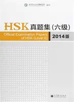 Oficjalne arkusze egzaminacyjne HSK - poziom 6, edycja 2014 - Official Examination Papers of HSK - Level 6  2014 Edition