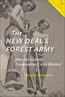 Leśna armia nowego ładu: Jak działał Cywilny Korpus Ochrony Przyrody? - The New Deal's Forest Army: How the Civilian Conservation Corps Worked